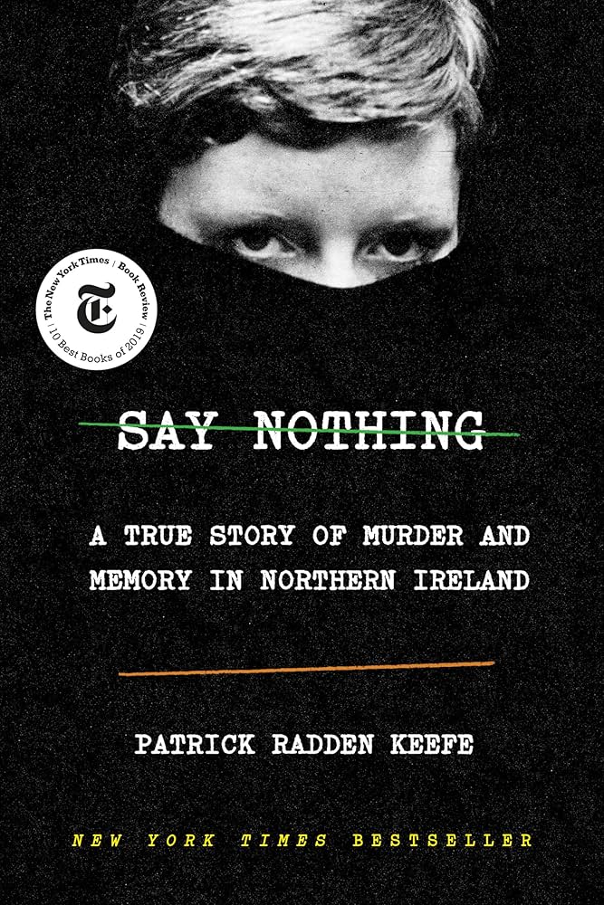 Say Nothing: A True Story of Murder and Memory in Northern Ireland book cover